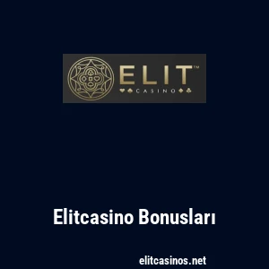 Elitcasino Bonusları