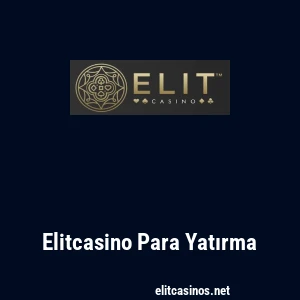 Elitcasino Para Yatırma