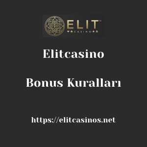 Elitcasino Bonus Kuralları
