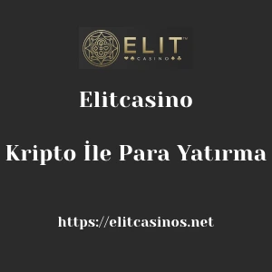 Elitcasino Kripto İle Para Yatırma