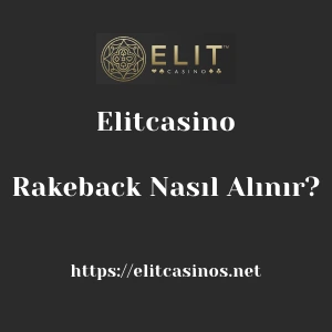 Elitcasino Rakeback Nasıl Alınır?