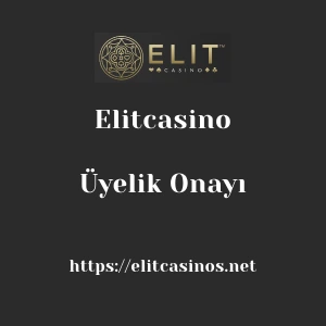 Elitcasino Üyelik Onayı