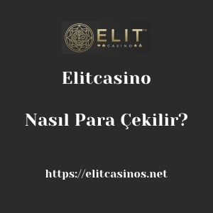 Elitcasino'dan Nasıl Para Çekilir?
